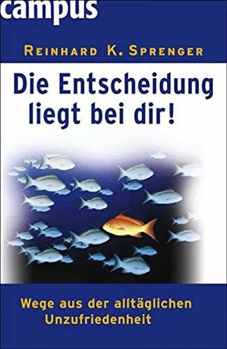 Die Entscheidung liegt bei Dir!
