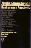 Zivilisationsbruch: Denken nach Auschwitz (German Edition)