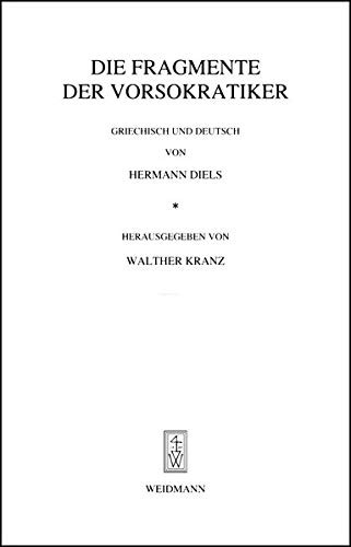 Die Fragmente der Vorsokratiker