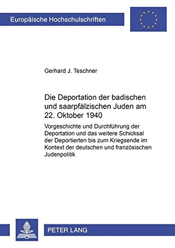 Die Deportation der badischen und saarpfälzischen Juden am 22. Oktober 1940