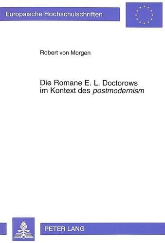 Die Romane E.L. Doctorows im Kontext des postmodernism