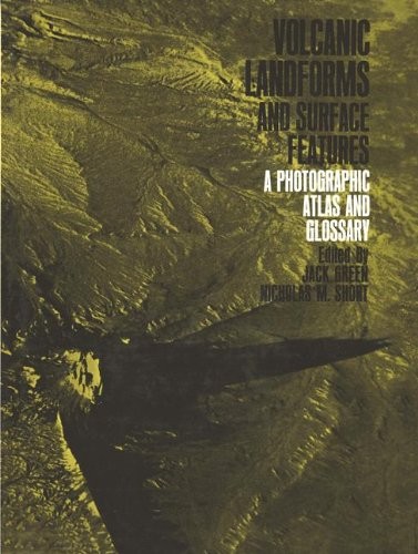 Volcanic Landforms and Surface Features: A Photographic Atlas and Glossary