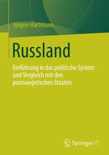 Russland: Einführung in das politische System und Vergleich mit den postsowjetischen Staaten (German Edition)