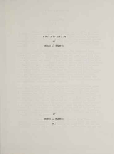 A sketch of the life of George W. Matthes