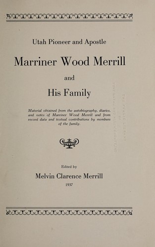 Utah pioneer and apostle Marriner Wood Merrill