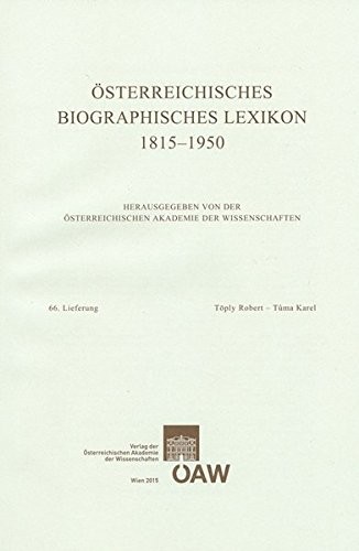Österreichisches Biographisches Lexikon 1815-1950 Lieferung 66: Töply Robert - Tuma Karel (Osterreichisches Biographisches Lexikon 1815-1950) (German Edition)