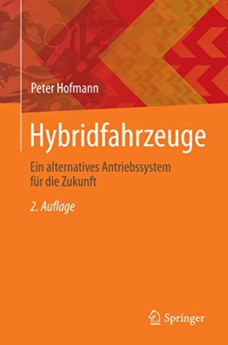 Hybridfahrzeuge: Ein alternatives Antriebssystem für die Zukunft (German Edition)