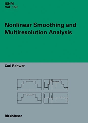 Nonlinear Smoothing and Multiresolution Analysis (International Series of Numerical Mathematics Book 150)