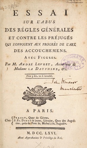 Essai sur l'abus des règles générales et contre les préjugés qui s'opposent aux progres de l'art des accouchemens
