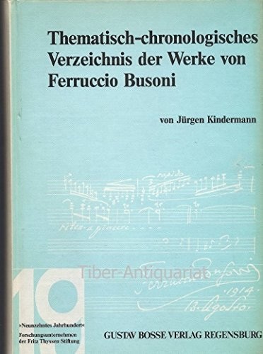 Thematisch-chronologisches Verzeichnis der musikalischen Werke von Ferruccio B. Busoni