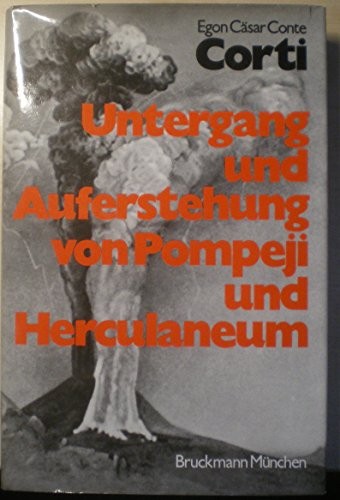 Untergang und Auferstehung von Pompeji und Herculaneum