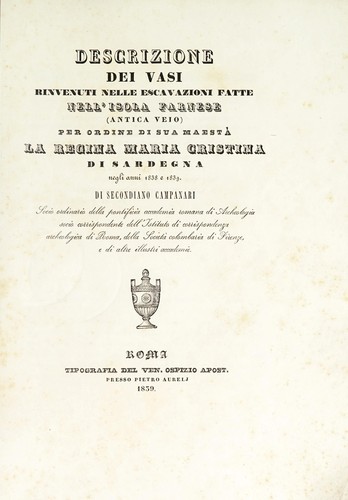Descrizione dei vasi rinvenuti nelle escavazioni fatte nell'Isola Farnese (antica Veio) per ordine di Sua Maestà la regina Maria Cristina di Sardegna negli anni 1838 e 1839