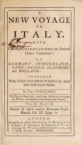A new voyage to Italy. With curious observations on several other countries. As, Germany, Switzerland, Savoy, Geneva, Flanders, and Holland. Together with useful instructions for those who shall travel thither
