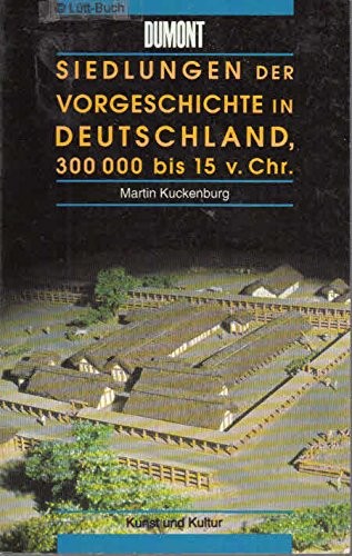Siedlungen der Vorgeschichte in Deutschland, 300,000 bis 15 v. Chr