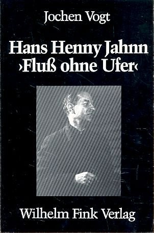 Hans Henny Jahnns Romantrilogie "Fluss ohne Ufer"