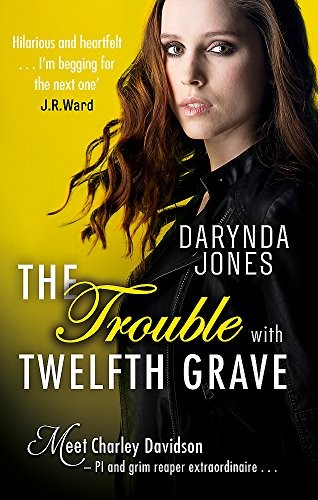 The Trouble With Twelfth Grave (Charley Davidson)