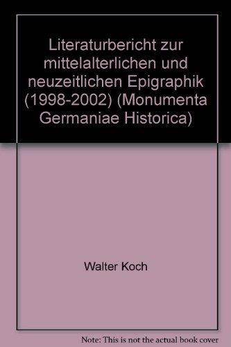 Literaturbericht zur mittelalterlichen und neuzeitlichen Epigraphik. [4], (1998-2002)
