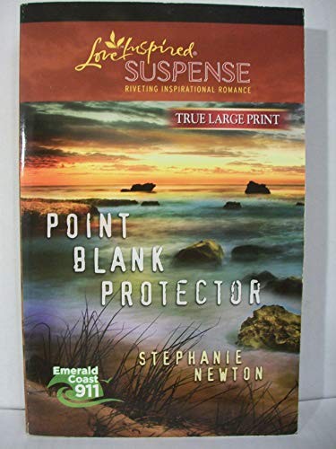 Point Blank Protector (Love Inspired Suspense)