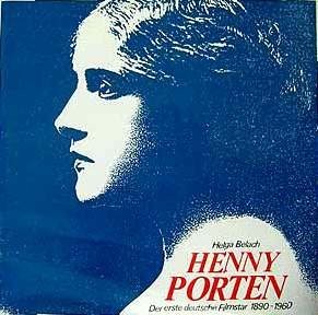 Henny Porten, der erste deutsche Filmstar, 1890-1960