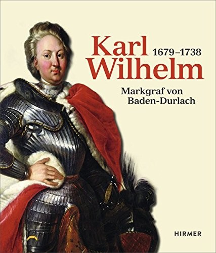Karl Wilhelm (1679 - 1738) (German Edition)