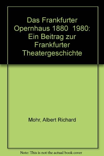 Das Frankfurter Opernhaus, 1880-1980