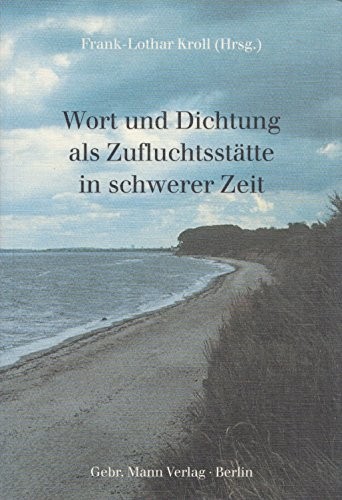 Wort und Dichtung als Zufluchtsstätte in schwerer Zeit