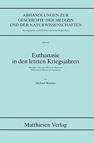 Euthanasie in den letzten Kriegsjahren