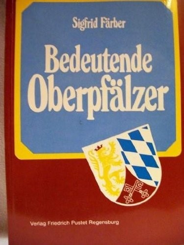 Bedeutende Oberpfälzer (German Edition)