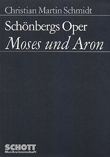 Schönbergs Oper Moses und Aron