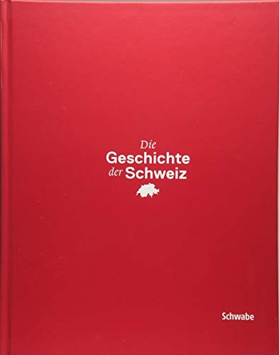 Die Geschichte Der Schweiz (German Edition)