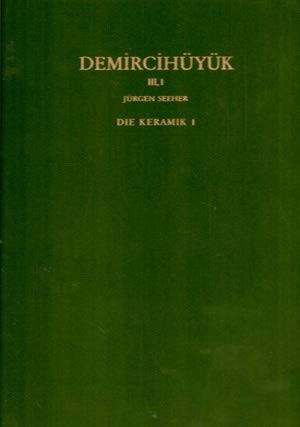 Demircihuyuk: Die Ergebnisse der Ausgrabungen 1975-1978'