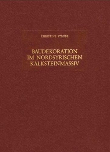 Baudekoration im nordsyrischen Kalksteinmassiv
