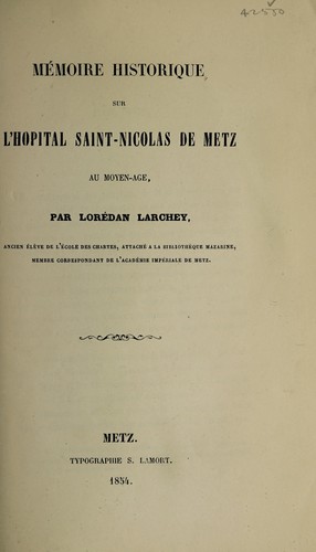 Mémoire historique sur l'Hôpital Saint-Nicolas de Metz au moyen-âge