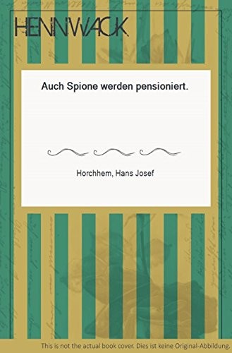 Auch Spione werden pensioniert