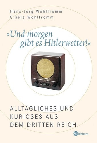 Und morgen gibt es Hitlerwetter!