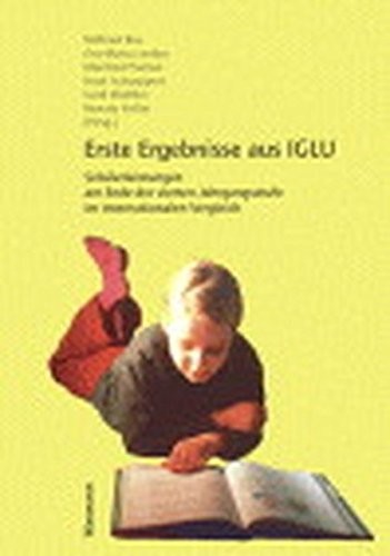 Erste Ergebnisse Aus Iglu: Schulerleistungen Am Ende Der Vierten Jahrgangsstufe Im Internationalen Vergleich