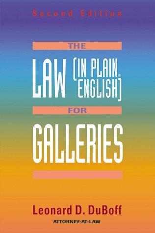 The Law (in Plain English) for Galleries, Second Edition (Law (in Plain English Series)