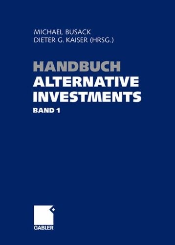 Handbuch Alternative Investments - Band 1 (German Edition)