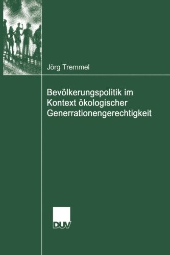 Bevölkerungspolitik im Kontext ökologischer Generationengerechtigkeit (Sozialwissenschaft) (German Edition)