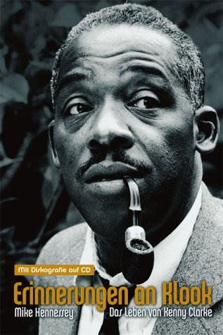 Erinnerungen an Klook: das Leben von Kenny Clarke: + 1 CD-ROM