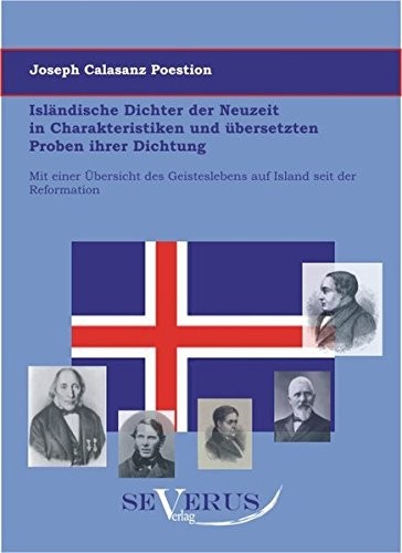 Isländische Dichter der Neuzeit in Charakteristiken und übersetzten Proben ihrer Dichtung (German Edition)