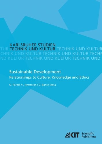 Sustainable Development - Relationships to Culture, Knowledge and Ethics