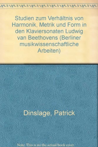 Studien zum Verhältnis von Harmonik, Metrik und Form in den Klaviersonaten Ludwig van Beethovens