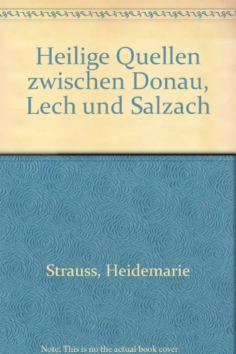 Heilige Quellen zwischen Donau, Lech und Salzach
