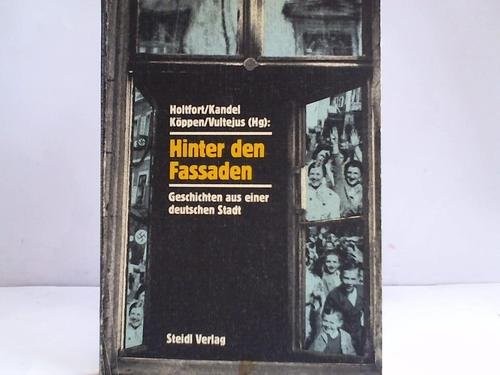 Hinter Den Fassaden. Geschichten Aus Einer Deutschen Stadt