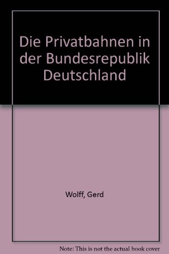 Die Privatbahnen in der Bundesrepublik Deutschland