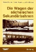 Die Wagen der sachsischen Sekundarbahnen