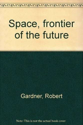 Space, frontier of the future