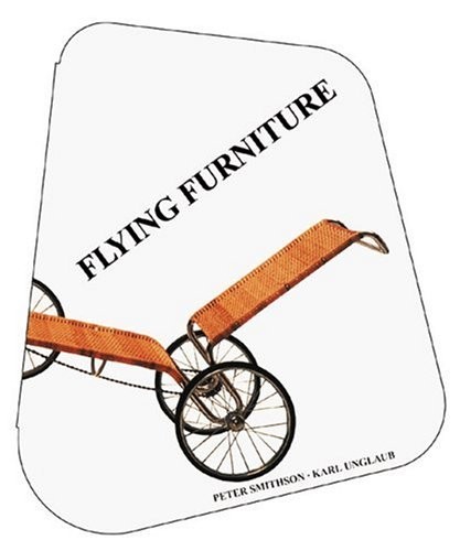 Flying furniture : "Unsere Architektur rollt, schwimmt, fliegt" "Our architecture rolls, swims, flies." / Peter Smithson, Karl Unglaub ; Übersetzungen