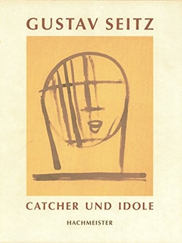 Gustav Seitz, Catcher und Idole